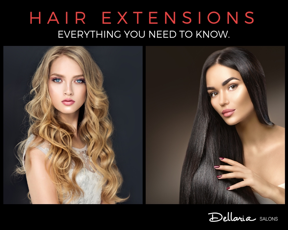 Hair Extensions: Everything you need to know ~ Dellaria Salons