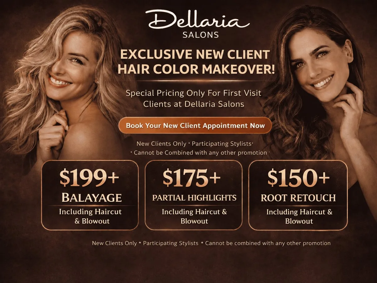 Dellaria Salons new client hair color special  balayage highlights and root retouch with haircut and blowout
